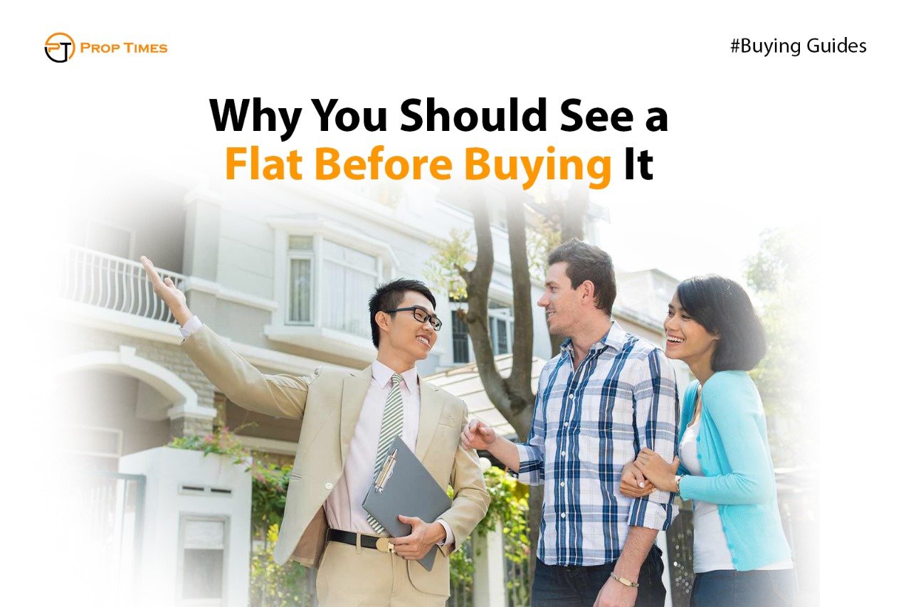 Why You Should See a Flat Before Buying It