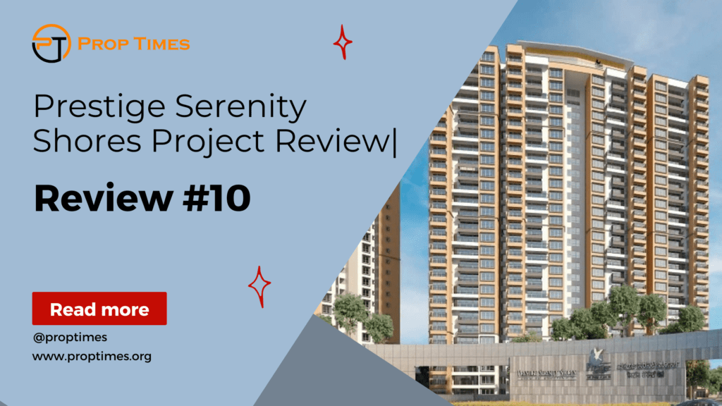 prestige serenity shores Project review