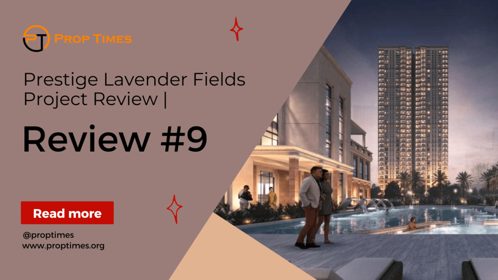 Prestige Lavender Fields project review